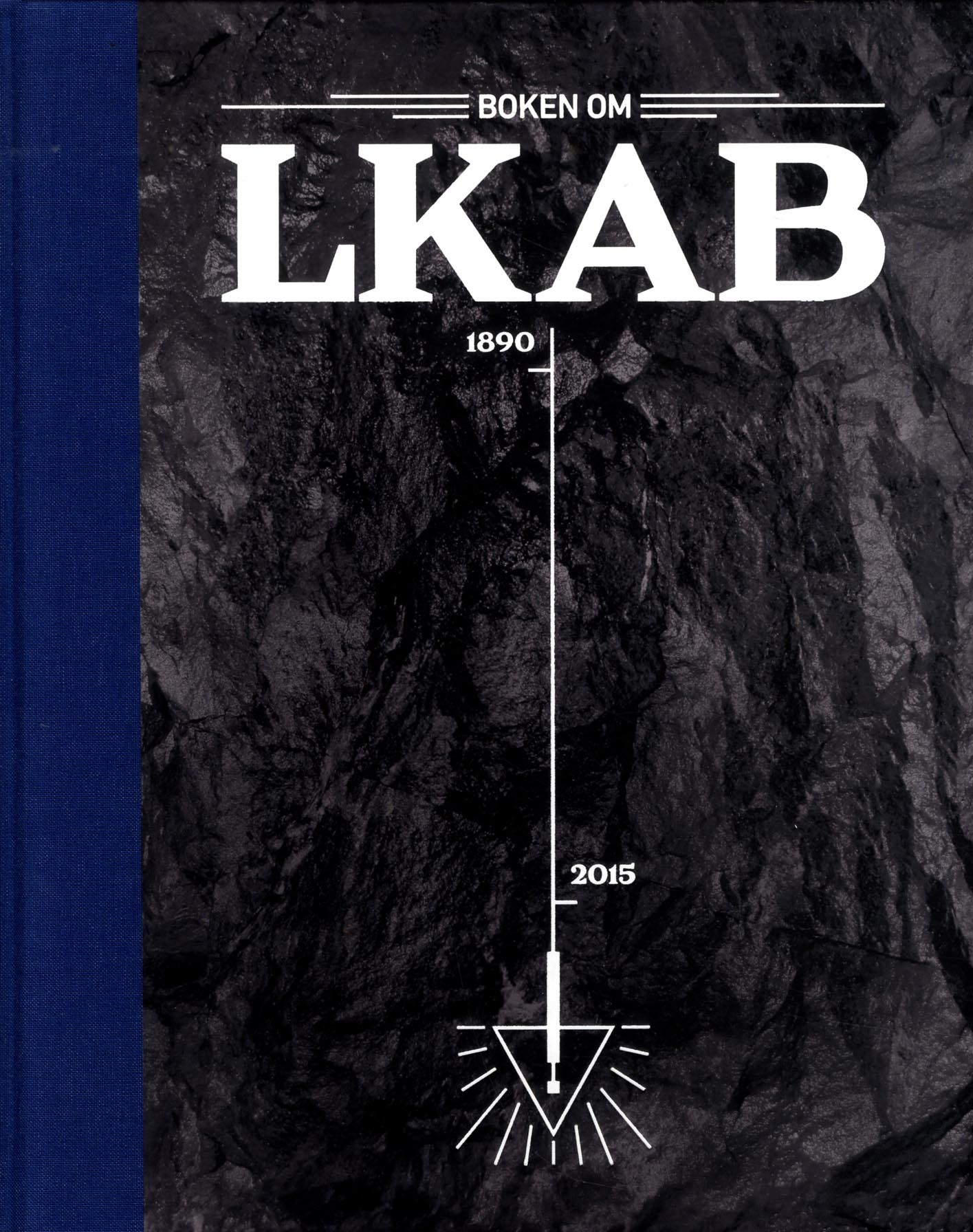 Boken om LKAB: 1890-2015