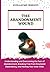 THE ABANDONMENT WOUND: Understanding and Overcoming the Fear of Abandonment, Breaking Free from Emotional Dependency, and Healing Your Inner Child.