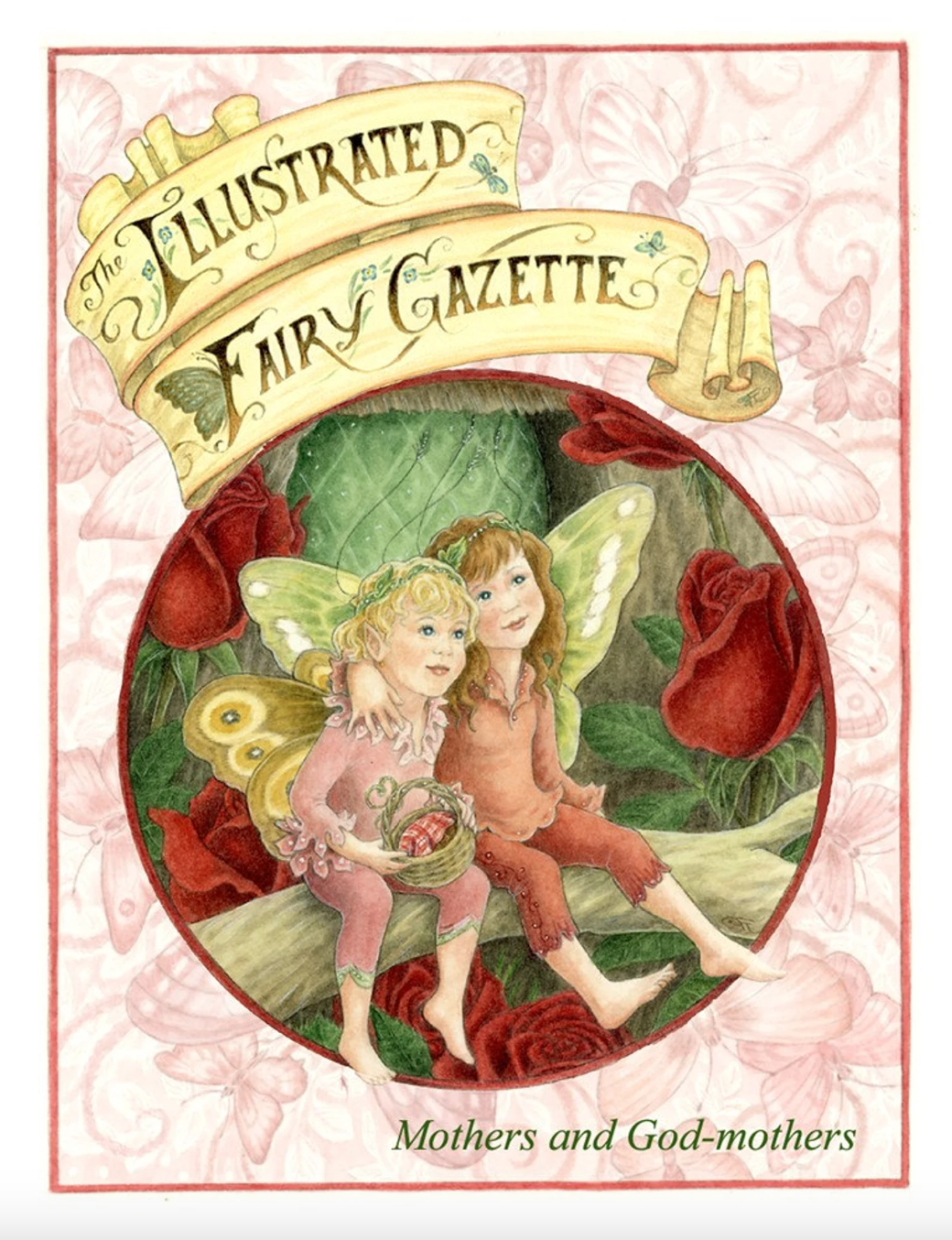 The Illustrated Fairy Gazette: Mothers and Godmothers