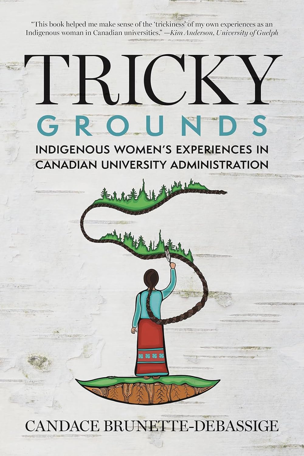 Tricky Grounds: Indigenous Women's Experiences in Canadian University Administration