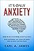 It's Only Anxiety: How to R...