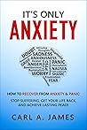 It's Only Anxiety: How to Recover from Anxiety & Panic