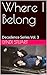 Where I Belong: Decadence S...
