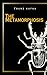 The metamorphosis: Classic ...