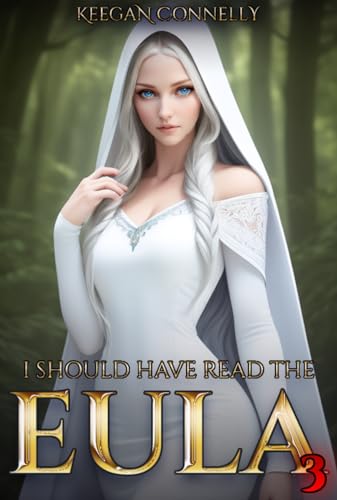 I Should Have Read The EULA 3: An Isekai LitRPG Adventure (Kindle Edition)