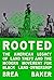 Rooted: The American Legacy...