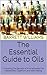 The Essential Guide to Oils: Unlocking the Secrets of Aromatherapy for Headaches, Digestion, and Well-Being (Essence Harmony: Aromatherapy Explorations for Wellness Book 7)