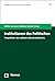 Institutionen des Politischen: Perspektiven der radikalen Demokratietheorie (Zeitgenössische Diskurse des Politischen 19) (German Edition)