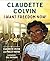 Claudette Colvin: I Want Fr...