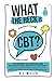 What The Heck Is CBT?: The ...