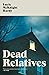 Dead Relatives