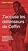 J'accuse les défenseurs de ...