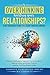 Is Overthinking Hurting Your Relationships? by M.C. Gossett