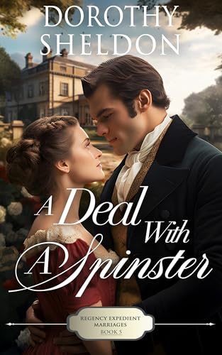 A Deal with a Spinster (Regency Expedient Marriages #5)
