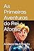As Primeiras Aventuras do R...