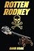 ROTTEN RODNEY