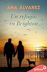 Un refugio en Brighton by Ana Álvarez