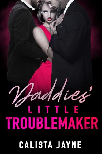 Daddies' Little Troublemaker (Babydolls Standalones)