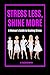 Stress Less, Shine More: A ...