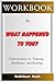 Workbook for What Happened ...