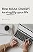 How to Use ChatGPT to simpl...