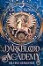 Darkblood Academy Semester eins: Eine cozy Akademie Fantasy Serie (German Edition)