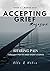 Accepting Grief Magazine: I...