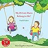 My Private Parts Belong to Me! by Yael Feder My Private Parts Belong to Me! by Yael Feder