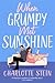 When Grumpy Met Sunshine