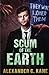 Scum of the Earth by Alexander C. Kane