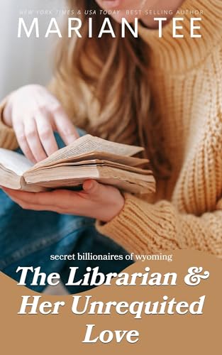 The Librarian and Her Unrequited Love (Secret Billionaires of Wyoming)