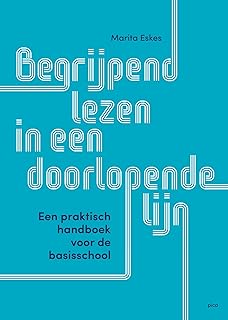Begrijpend lezen in een doorlopende lijn: Een praktisch handboek voor de basisschool
