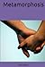 Metamorphosis