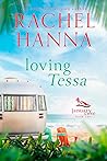 Loving Tessa by Rachel Hanna