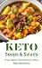 KETO Soups & Salads: From W...
