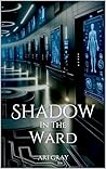 Shadow in the Ward