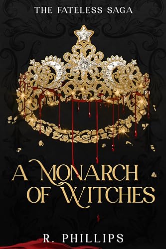 A Monarch of Witches (The Fateless Saga #1)