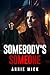 Somebody's Someone by Annie Mick Somebody's Someone by Annie Mick