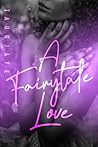 A Fairytale Love by TaugJaye Crawford