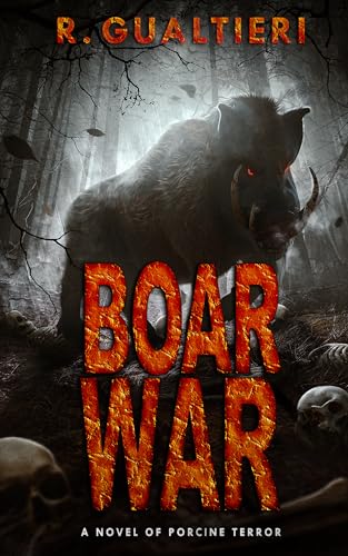 Boar War: A Cryptid Thriller (Tales of the Crypto-Hunter)