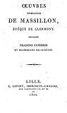 Oeuvres complètes de Massillon, evèque de Clermont (French Edition)
