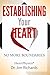 Establishing Your Heart: No...