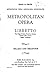 Metropolitan Opera, Librett...