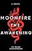 Moonfire: The Awakening