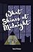 What Shines at Midnight
