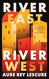River East, River West by Aube Rey Lescure