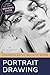 Portrait Drawing Mastery: F...