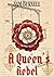 A Queen's Rebel: Tudor Hist...