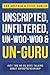 Unscripted, Unfiltered, Un-Woo-Woo & Un-Guru: Just Two No BS Guys Talking About Entrepreneurship