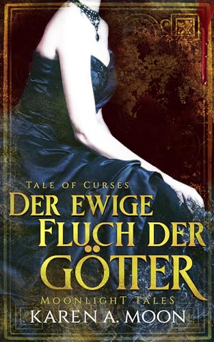 Der ewige Fluch der Götter: Tale of Curses - Eine mitreissende Romantasy-Dilogie mit Vampiren, Göttern, Dämonen und Hexen (German Edition)